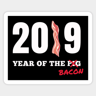 2019 Year Of The Bacon - not Pig | Bacon Gift Idea Sticker